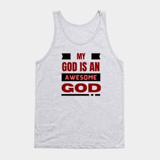 My God Is An Awesome God | Christian Tank Top